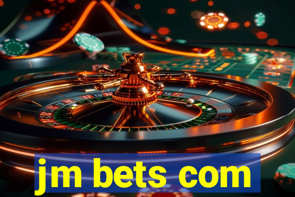 jm bets com